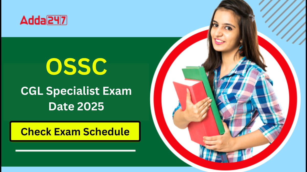 OSSC CGL Specialist Exam Date 2025