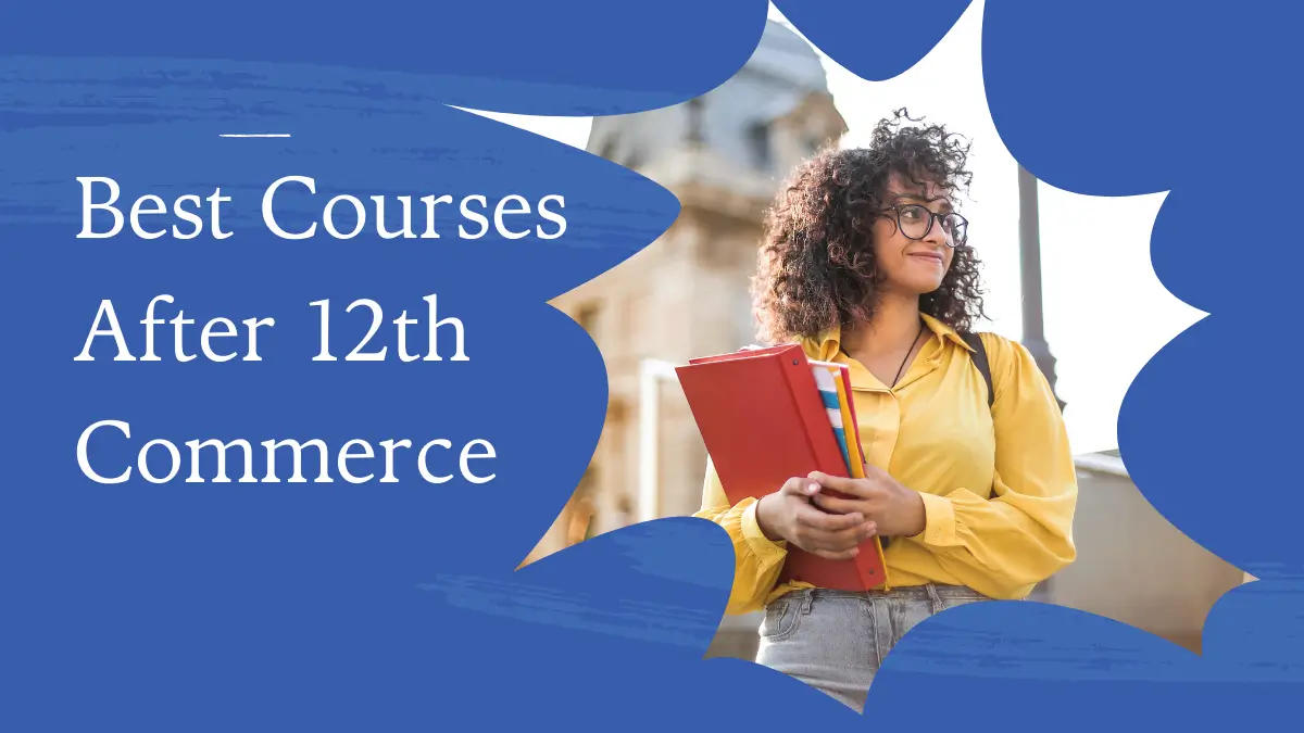 Best Courses After 12th Commerce