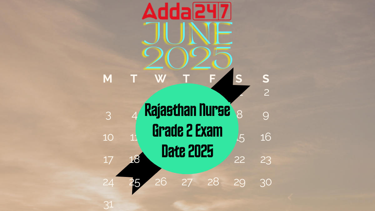 Rajasthan Nurse Grade 2 Exam Date 2025