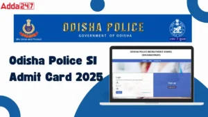 Odisha Police SI Admit card 2025