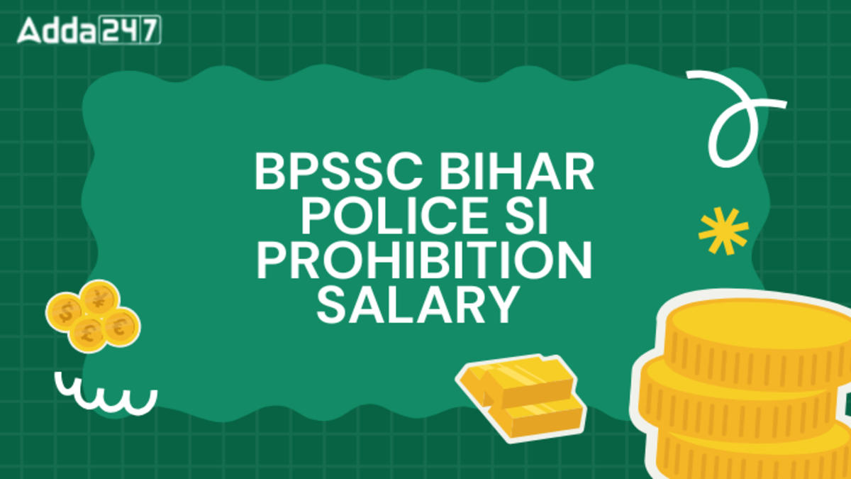 BPSSC Bihar Police SI Prohibition Salary