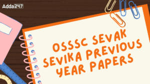 OSSSC Sevak Sevika Previous Year Papers