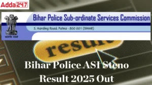 Bihar Police ASI Steno Result 2025