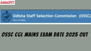 OSSC CGL Mains Exam Date 2025 Out