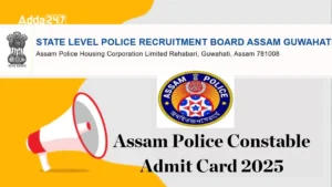 Assam Police Constable Admit Card 2025