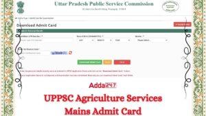 UPPSC Agriculture Services Mains Admit Card