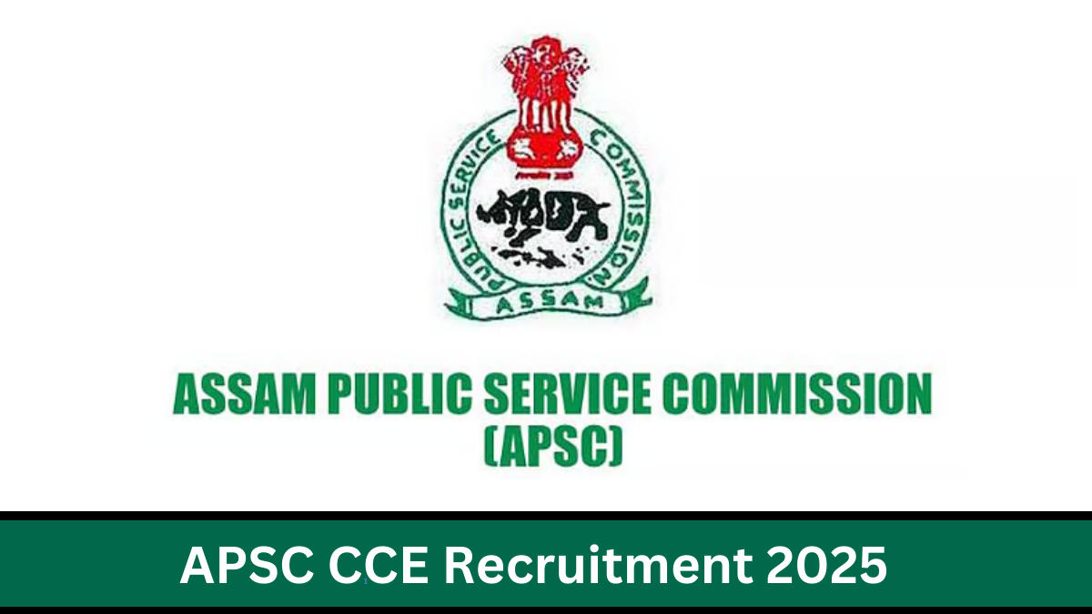 APSC CCE Recruitment 2025