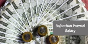 Rajasthan Patwari Salary