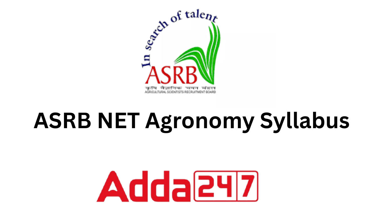 ASRB NET Syllabus For Agronomy