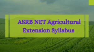 ASRB NET Agricultural Extension Syllabus