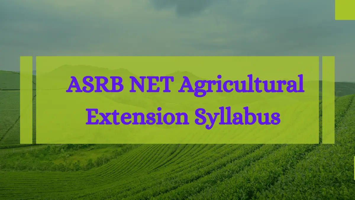ASRB NET Agricultural Extension Syllabus
