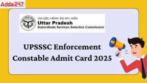 UPSSSC Enforcement Constable Admit Card 2025