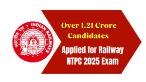 Over 1.21 Crore Candidates Applied for Railway NTPC 2025 Exam