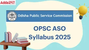 OPSC ASO Syllabus 2025