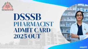 DSSSB Pharmacist Admit Card 2025 Out