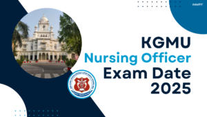 KGMU Nursing Officer Exam Date 2025