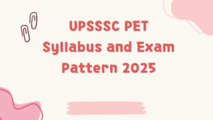 UPSSSC PET Syllabus and Exam Pattern 2025