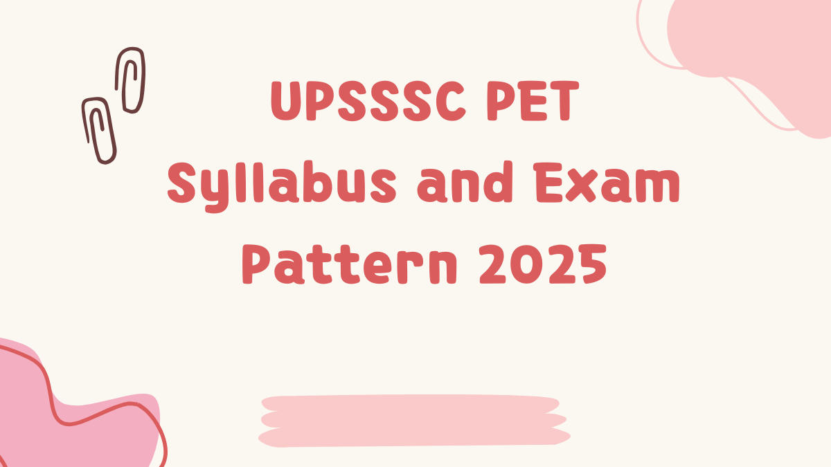 UPSSSC PET Syllabus and Exam Pattern 2025
