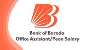 BOB Office Assistant Peon Salary 2025