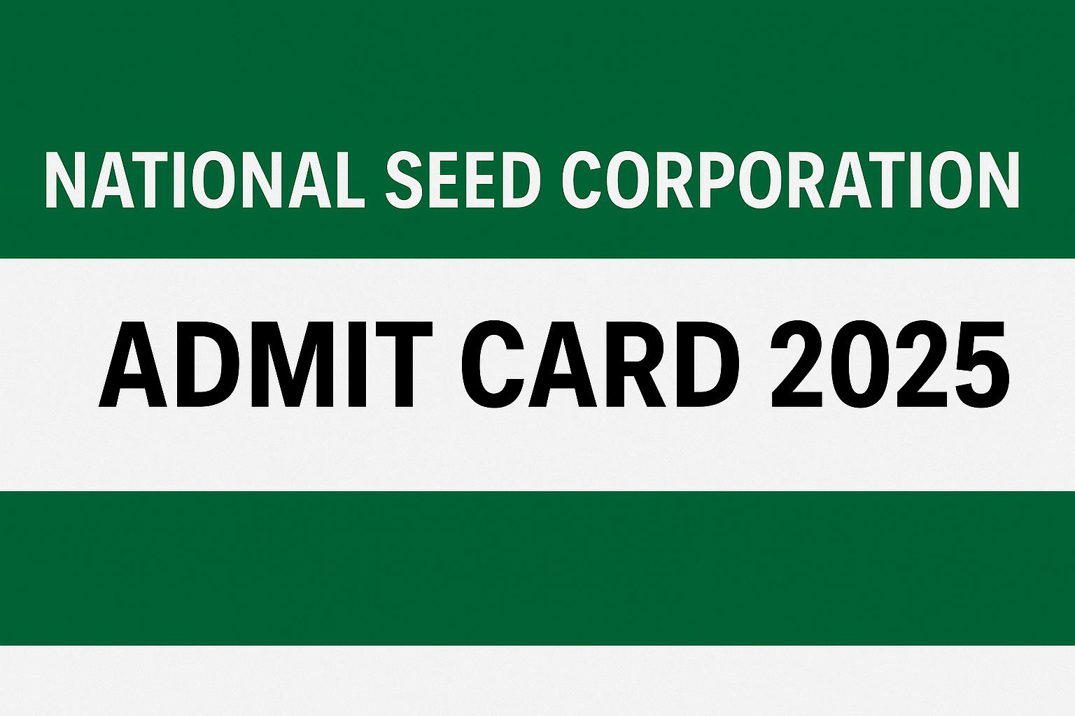 National Seed Corporation Admit Card 2025