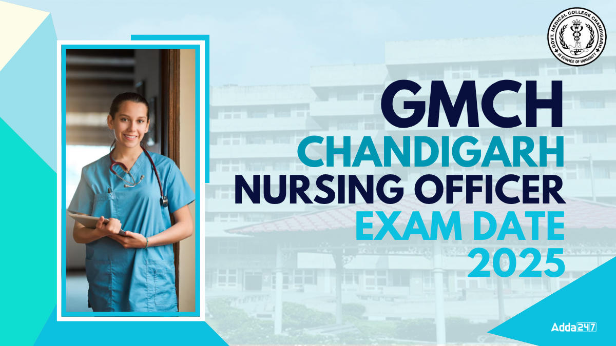 GMCH Chandigarh Nursing Officer Exam Date 2025