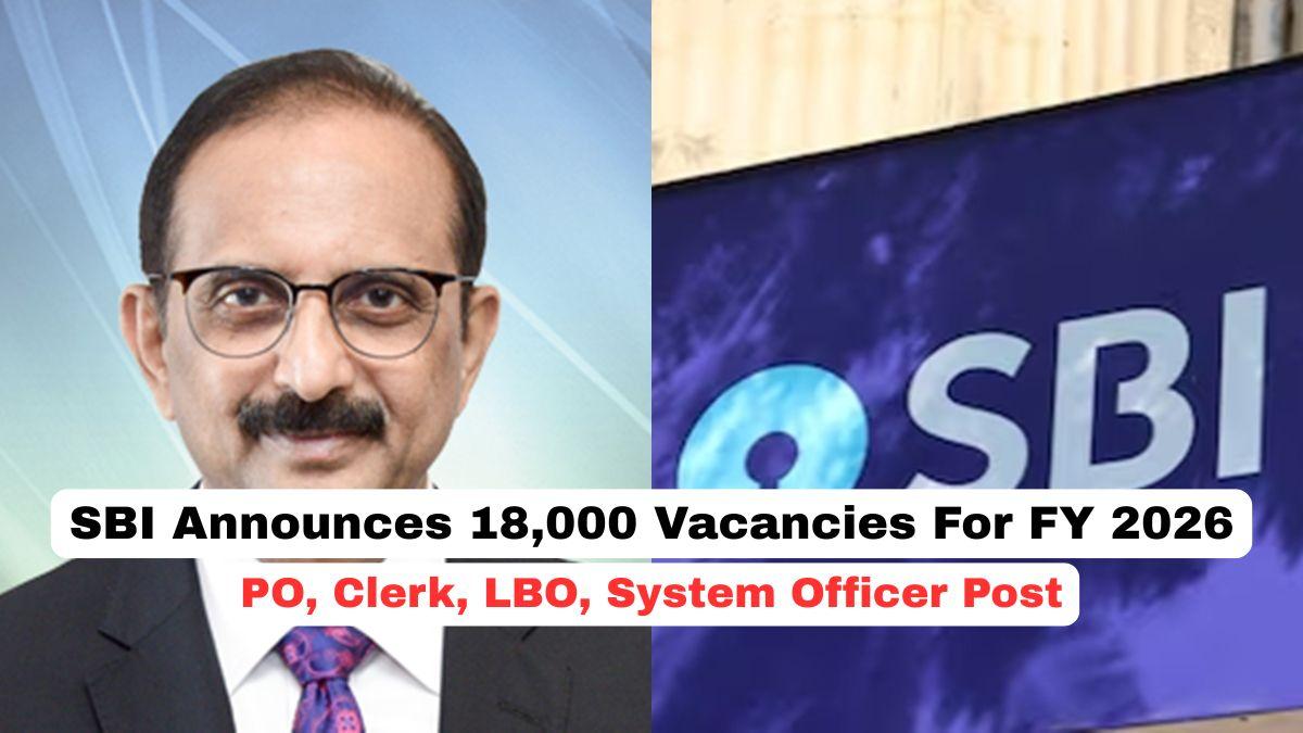 SBI Announces 18,000 Vacancies