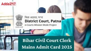 Bihar Civil Court Clerk Mains Admit Card 2025