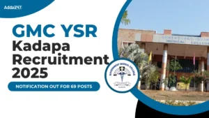 GMC YSR Kadapa Recruitment 2025 Notification Out for 69 Various Posts