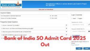 Bank of India SO Admit Card 2025 Out