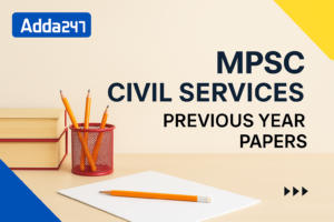 MPSC Civil Services Previous Year Question Papers: Download PDF