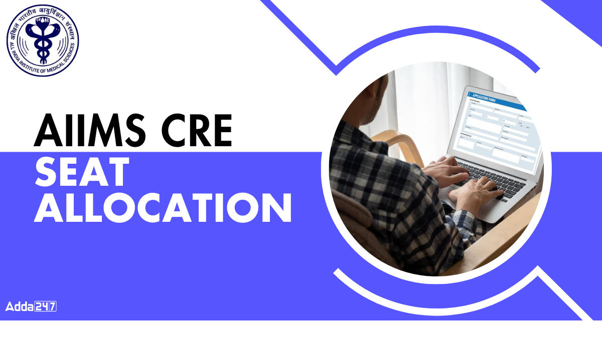 AIIMS CRE 2025 Seat Allocation