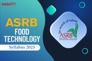 ASRB NET Food Technology Syllabus