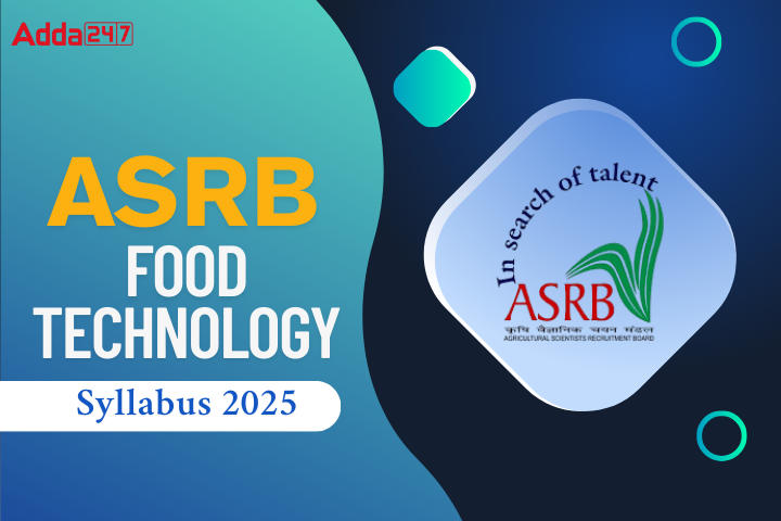 ASRB NET Food Technology Syllabus