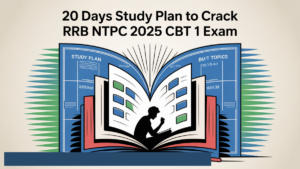 20 Days Study Plan to Crack RRB NTPC 2025 CBT 1 Exam