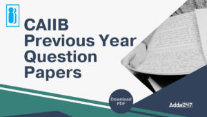 CAIIB Previous Year Question Papers,