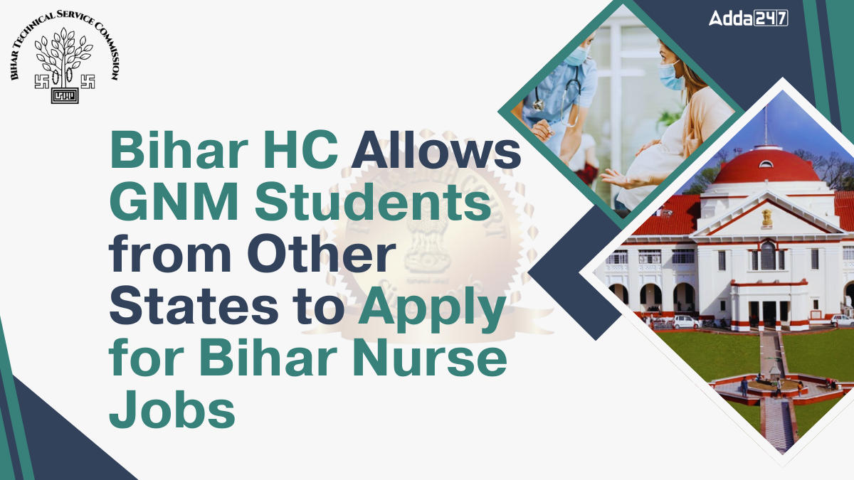 _Bihar HC Allows GNM Students from Other States to Apply for Bihar Nurse Jobs