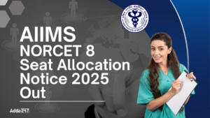 AIIMS NORCET 8 Seat Allocation Notice 2025 Out