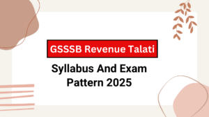 GSSSB Revenue Talati Syllabus 2025