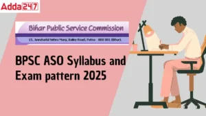 BPSC ASO Syllabus and Exam Pattern 2025