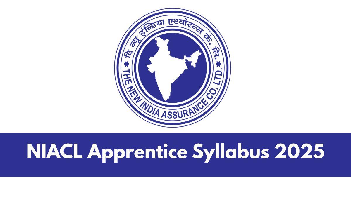 NIACL Apprentice Syllabus 2025