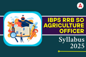 IBPS RRB SO Agriculture Officer Syllabus