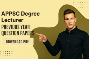 APPSC Degree Lecturer Previous Year Question Papers, Download PDF
