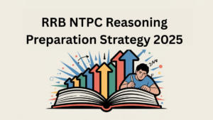 RRB NTPC Reasoning Preparation Strategy 2025