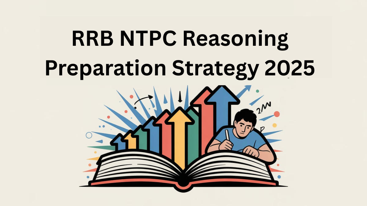 RRB NTPC Reasoning Preparation Strategy 2025