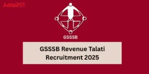 GSSSB Revenue Talati Recruitment 2025
