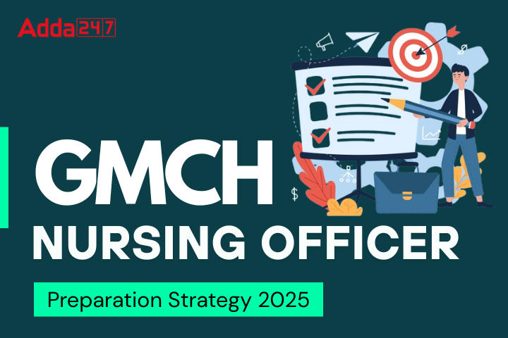 GMCH Nursing Officer Preparation Strategy 2025