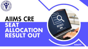 AIIMS CRE 2025 Seat Allocation Result