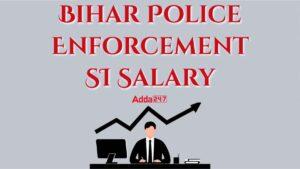 Bihar Police Enforcement SI Salary