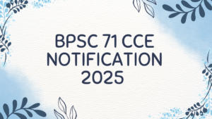 BPSC 71 CCE Notification 2025