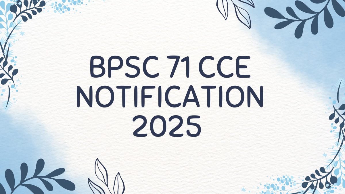 BPSC 71 CCE Notification 2025